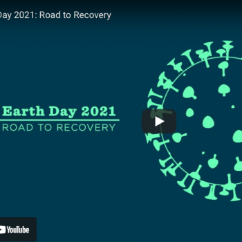 Earth Day 2021: Covid-19 and Our Planet